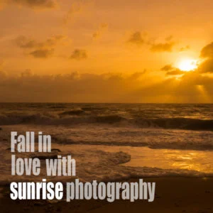 Fall In Love With Sunrise Photography